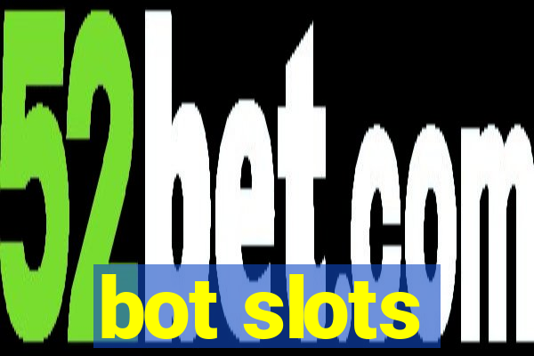 bot slots